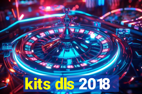 kits dls 2018